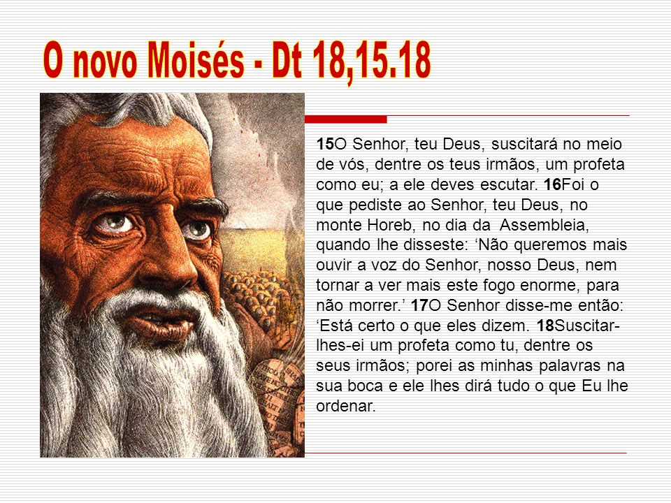 O novo Moisés - Dt 18,15.18