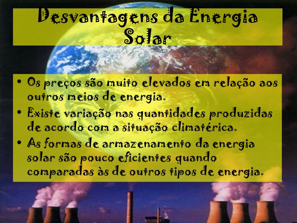 Desvantagens da Energia Solar