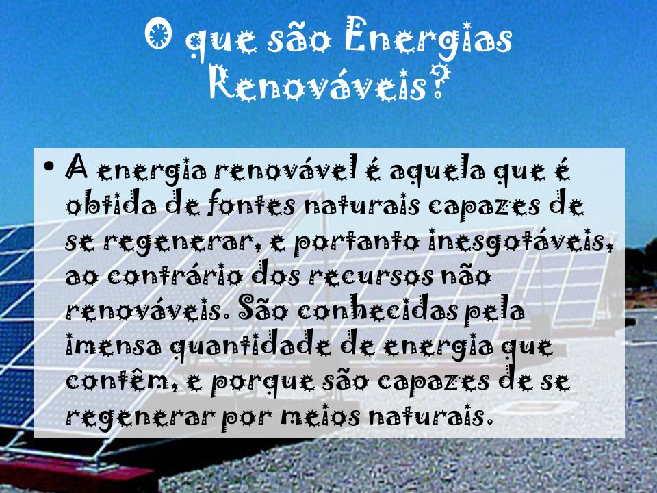O que são Energias Renováveis