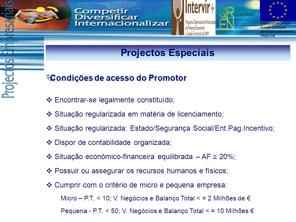 Projectos Especiais Condições de acesso do Promotor