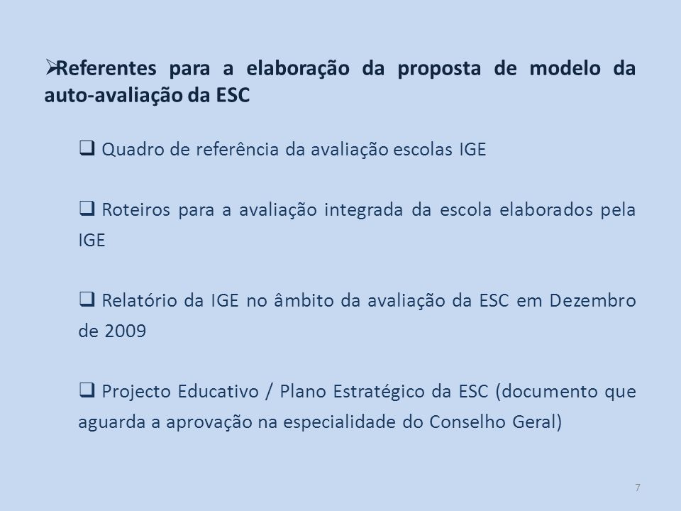 Referentes para a elaboração da proposta de modelo da auto-avaliação da ESC