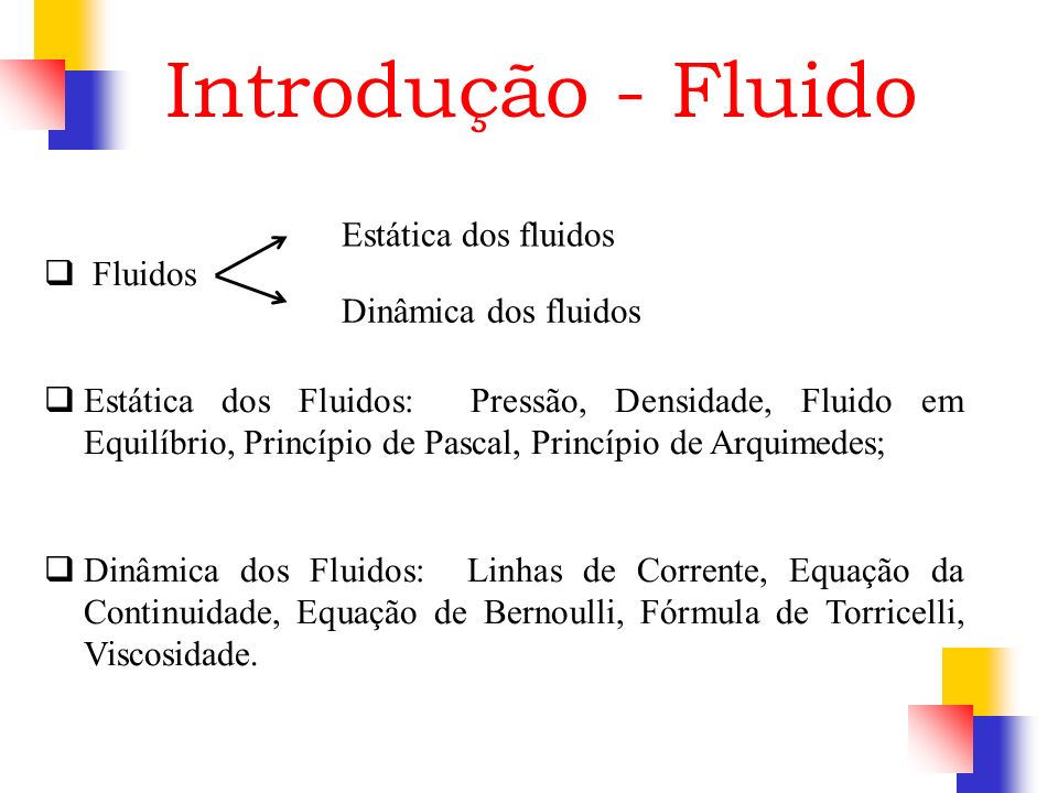 Introdução - Fluido Fluidos Estática dos fluidos
