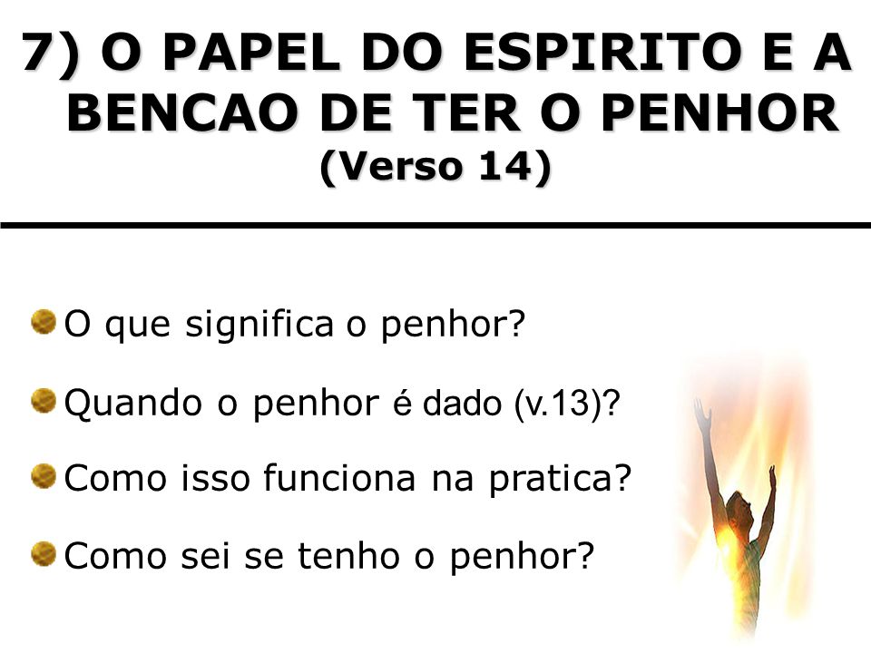 7) O PAPEL DO ESPIRITO E A BENCAO DE TER O PENHOR