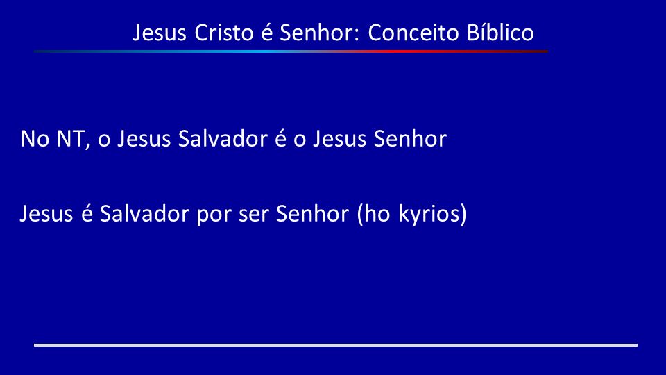 Jesus Cristo é Senhor: Conceito Bíblico