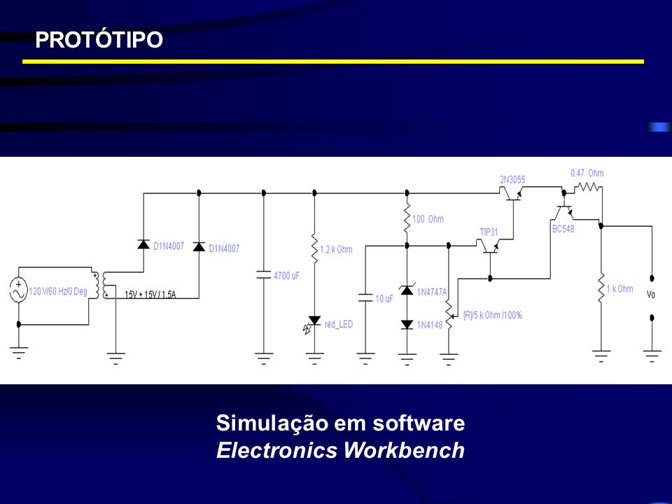 PROTÓTIPO Simulação em software Electronics Workbench