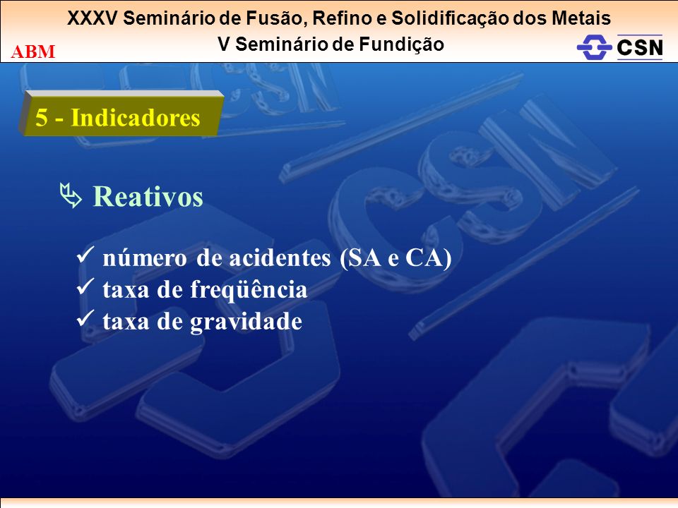  Reativos 5 - Indicadores  número de acidentes (SA e CA)