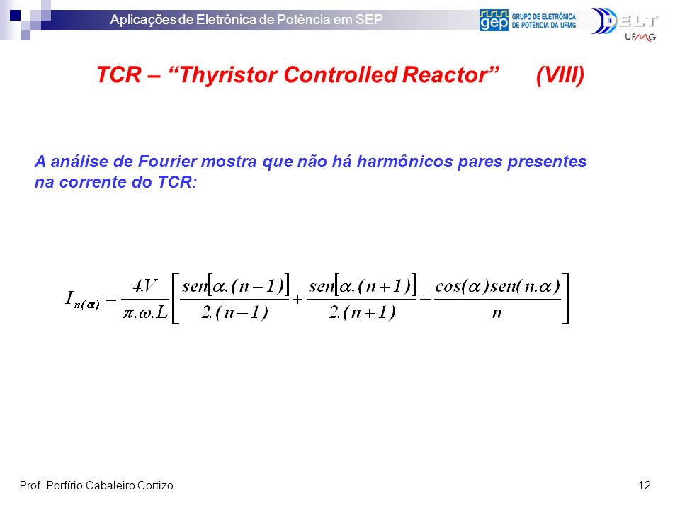 TCR – Thyristor Controlled Reactor (VIII)