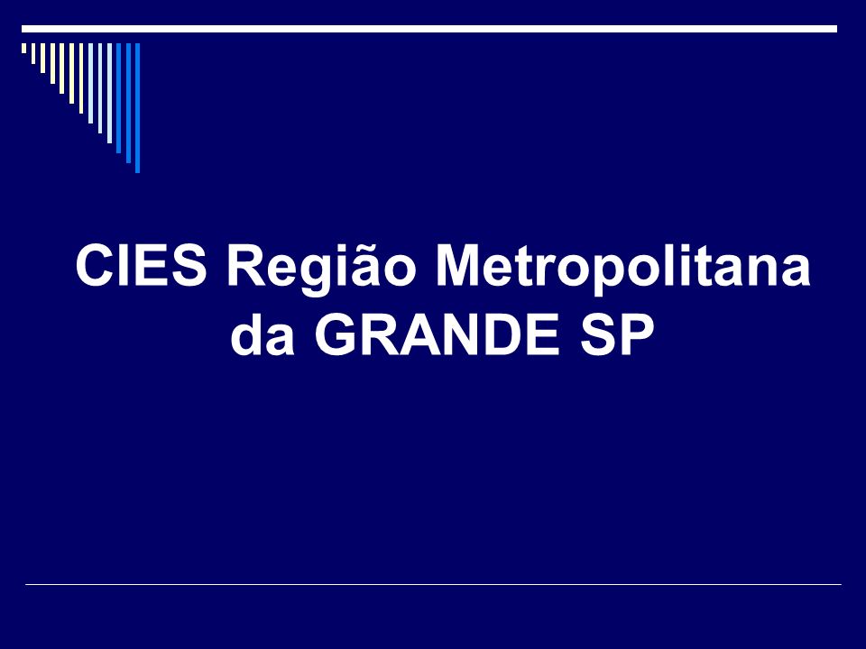 CIES Região Metropolitana da GRANDE SP