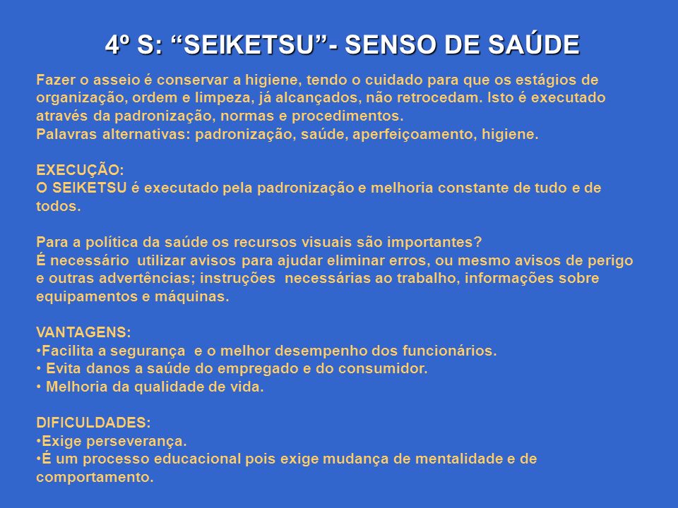 4º S: SEIKETSU - SENSO DE SAÚDE