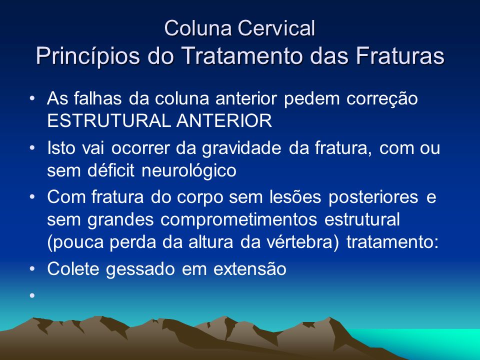 Coluna Cervical Princípios do Tratamento das Fraturas