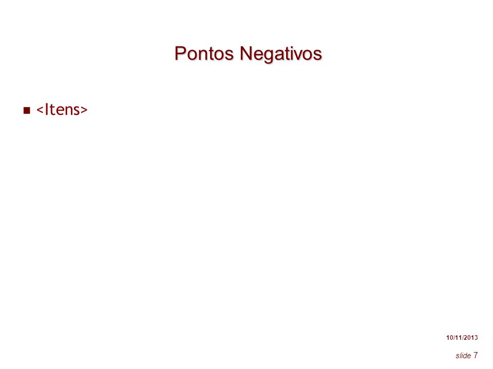 Pontos Negativos <Itens> 23/03/2017