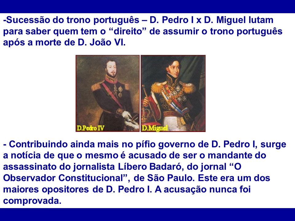 -Sucessão do trono português – D. Pedro I x D