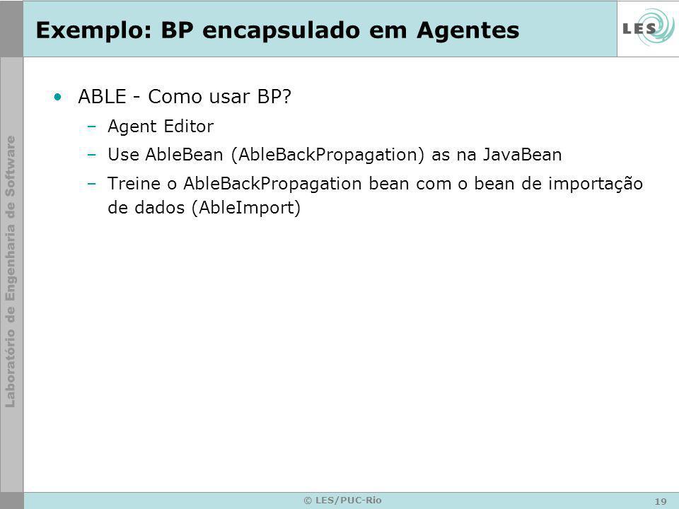 Exemplo: BP encapsulado em Agentes