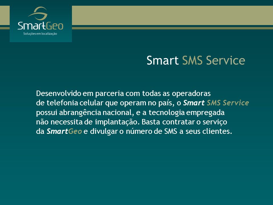 Smart SMS Service Desenvolvido em parceria com todas as operadoras