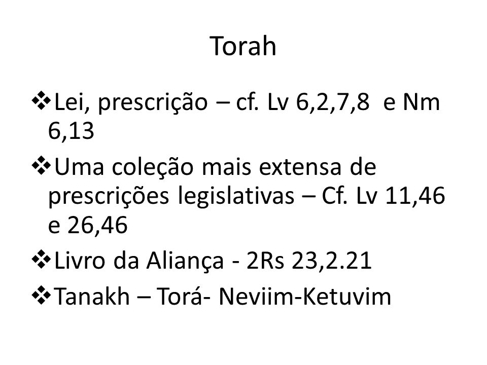 Torah Lei, prescrição – cf. Lv 6,2,7,8 e Nm 6,13