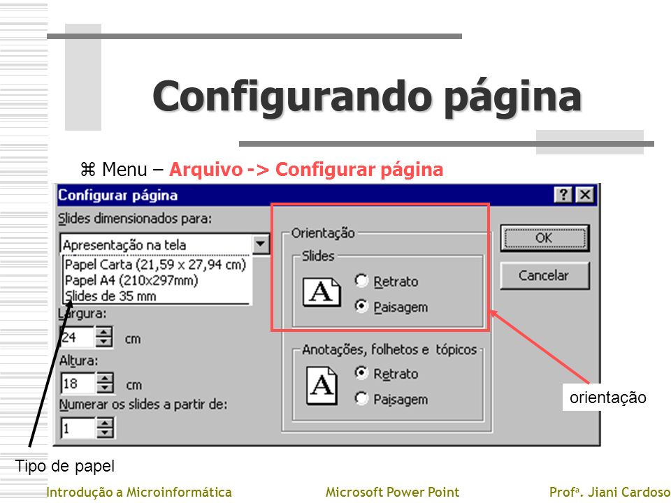 Configurando página Menu – Arquivo -> Configurar página orientação