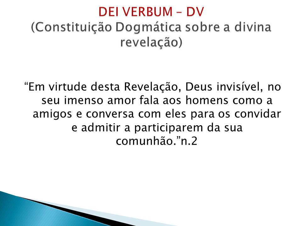 DEI VERBUM – DV (Constituição Dogmática sobre a divina revelação)