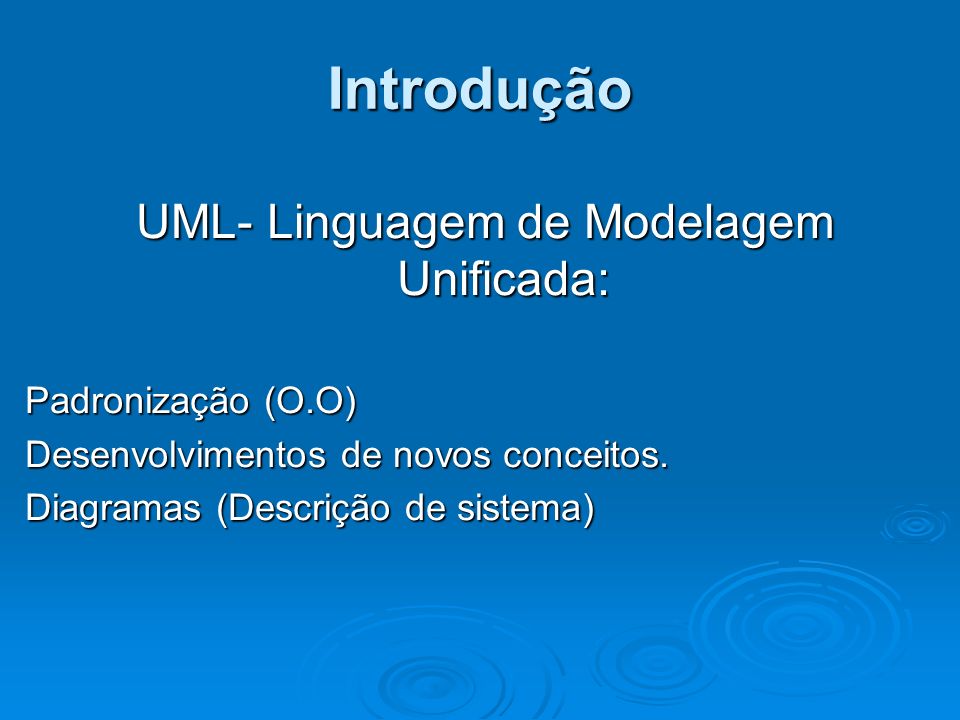 UML- Linguagem de Modelagem Unificada: