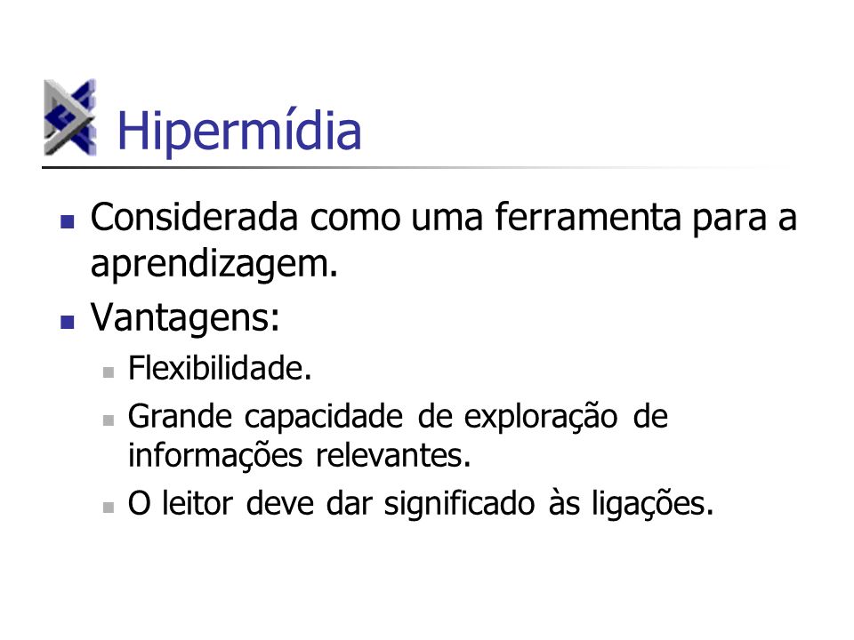 Hipermídia Considerada como uma ferramenta para a aprendizagem.