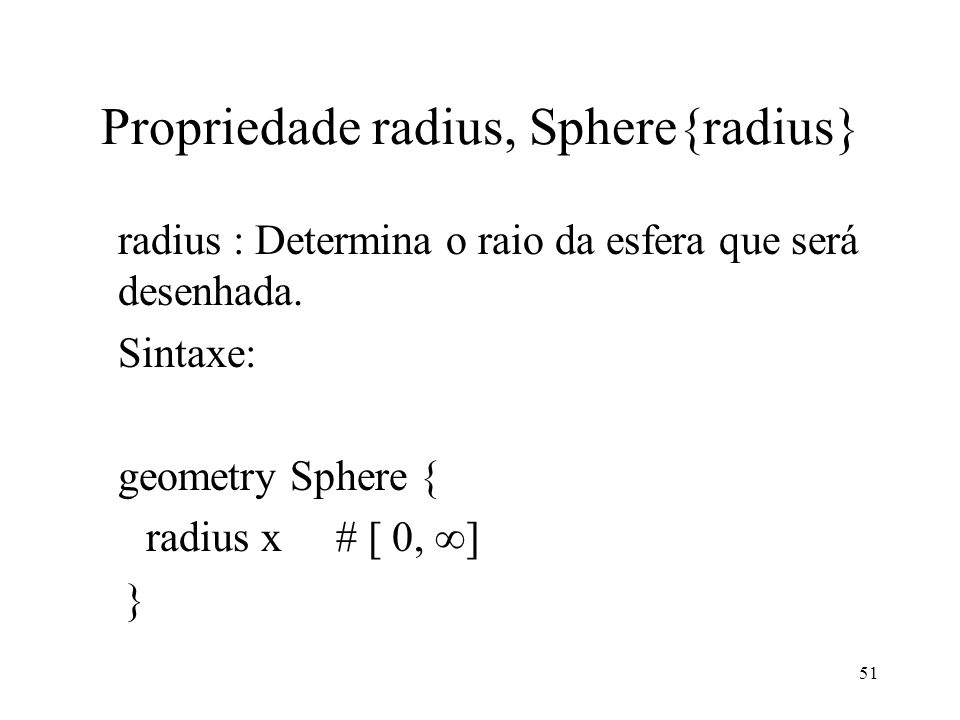 Propriedade radius, Sphere{radius}
