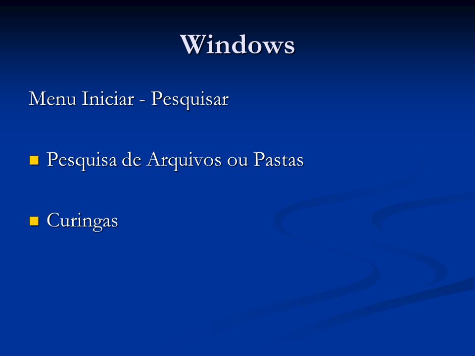 Windows Menu Iniciar - Pesquisar Pesquisa de Arquivos ou Pastas