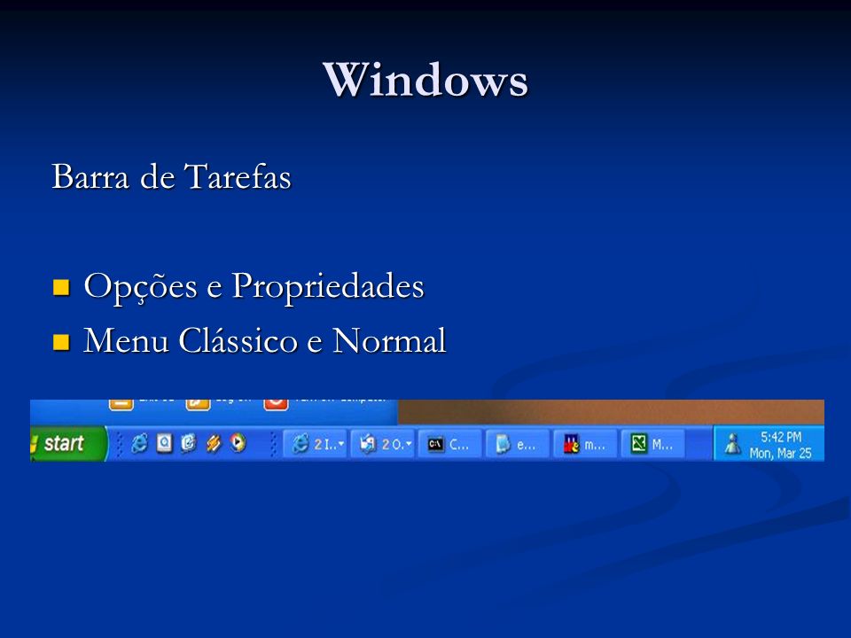 Windows Barra de Tarefas Opções e Propriedades Menu Clássico e Normal