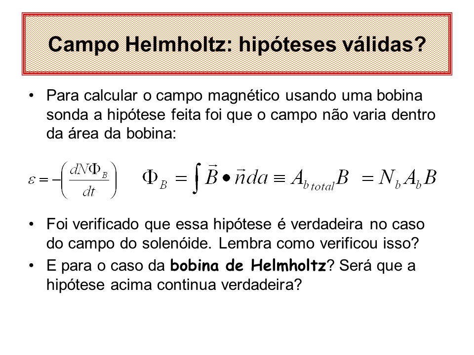 Campo Helmholtz: hipóteses válidas