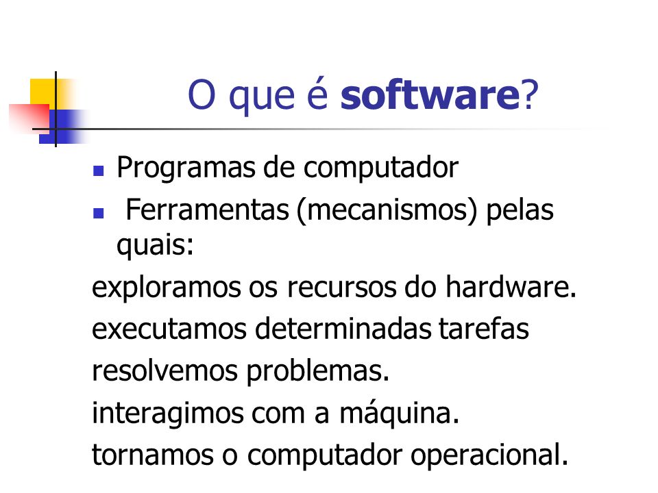 O que é software Programas de computador