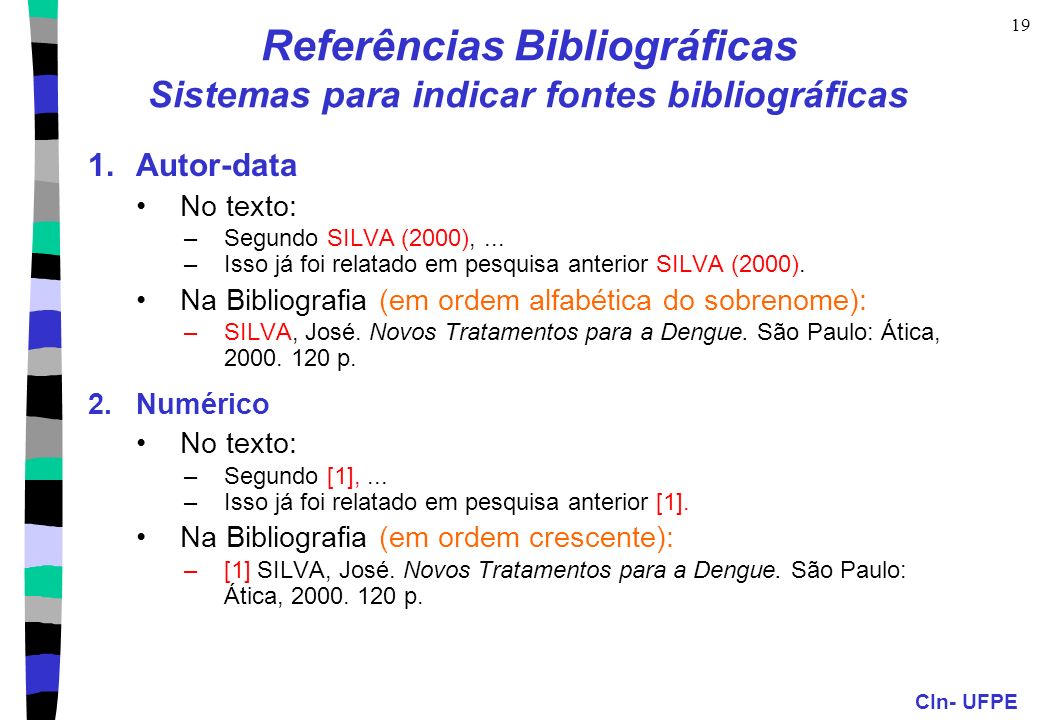 Referências Bibliográficas Sistemas para indicar fontes bibliográficas