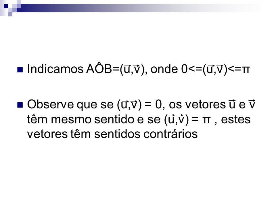 Indicamos AÔB=(u,v), onde 0<=(u,v)<=π