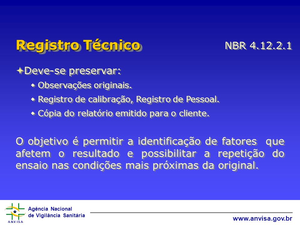 Registro Técnico NBR Deve-se preservar: