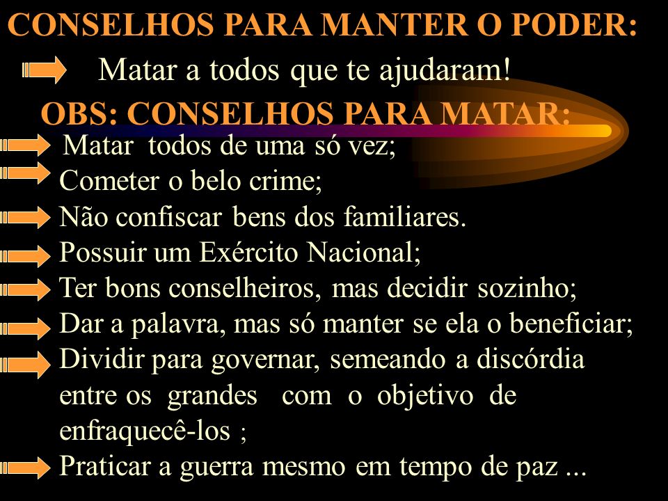 CONSELHOS PARA MANTER O PODER: