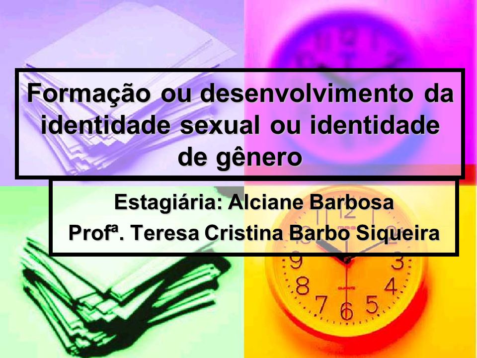 Estagiária: Alciane Barbosa Profª. Teresa Cristina Barbo Siqueira