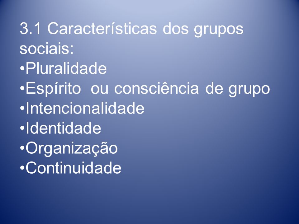 3.1 Características dos grupos sociais: