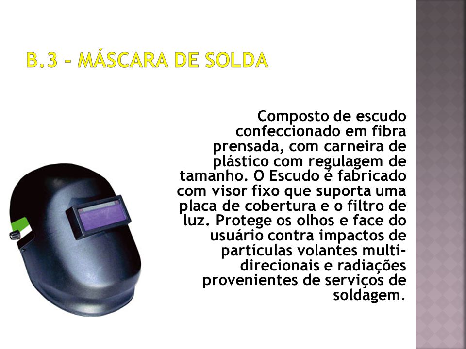 B.3 - MÁSCARA DE SOLDA