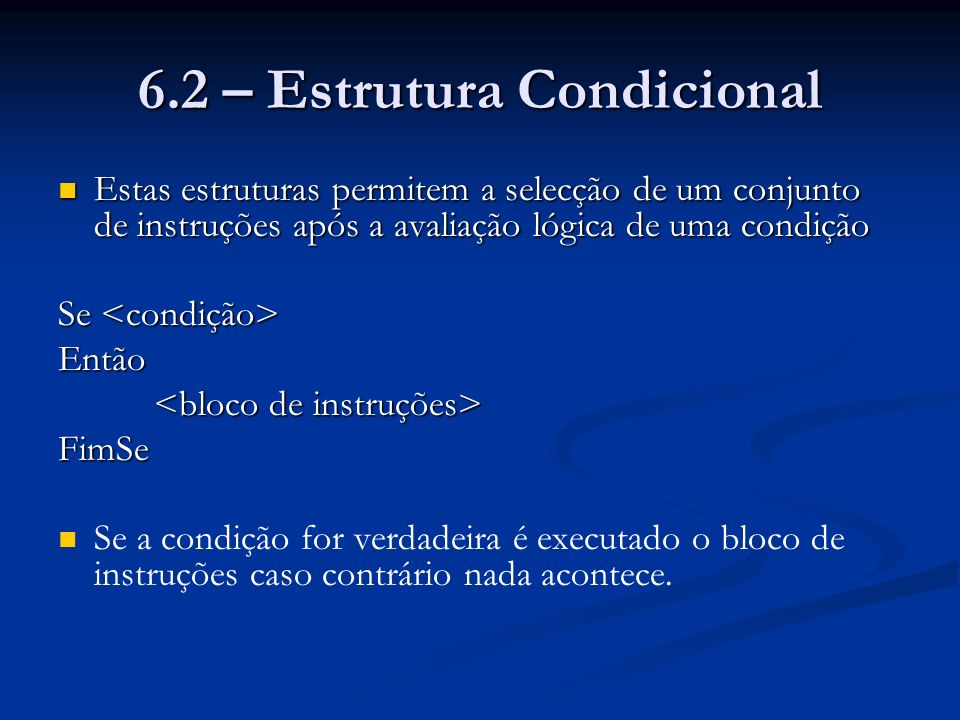 6.2 – Estrutura Condicional
