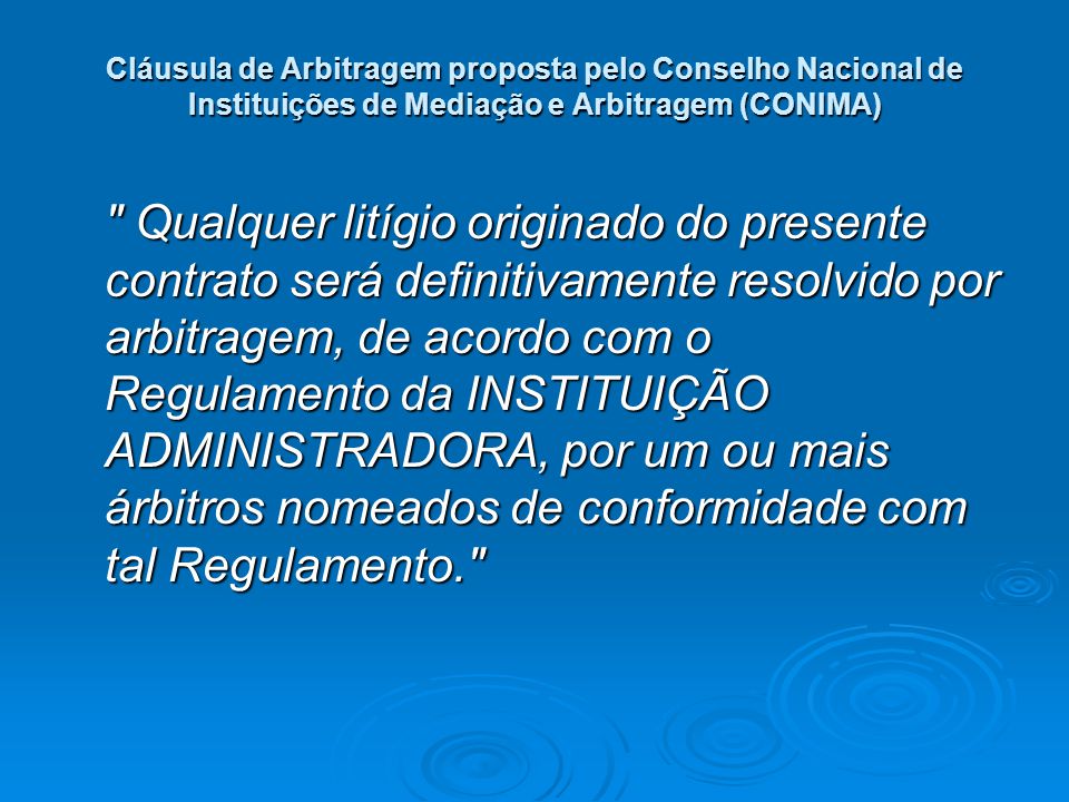 Cláusula de Arbitragem proposta pelo Conselho Nacional de Instituições de Mediação e Arbitragem (CONIMA)