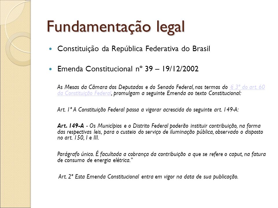 Fundamentação legal Constituição da República Federativa do Brasil