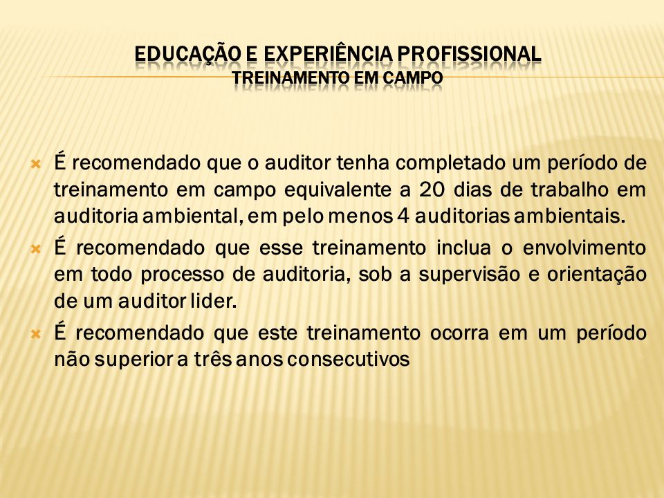 EDUCAÇÃO E EXPERIÊNCIA pROFISSIONAL treinamento em campo