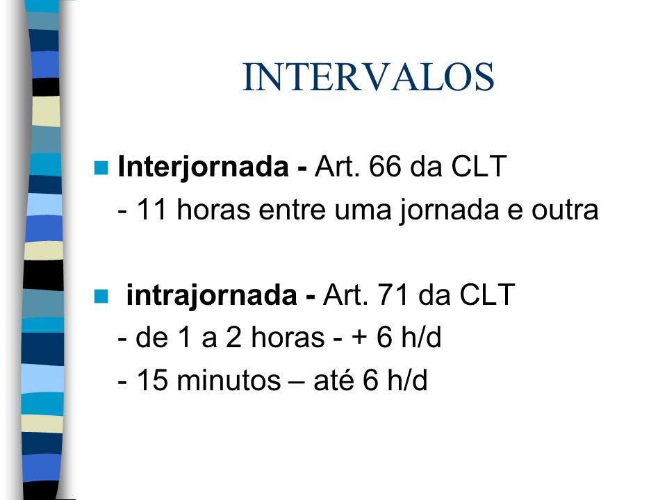 INTERVALOS Interjornada - Art. 66 da CLT