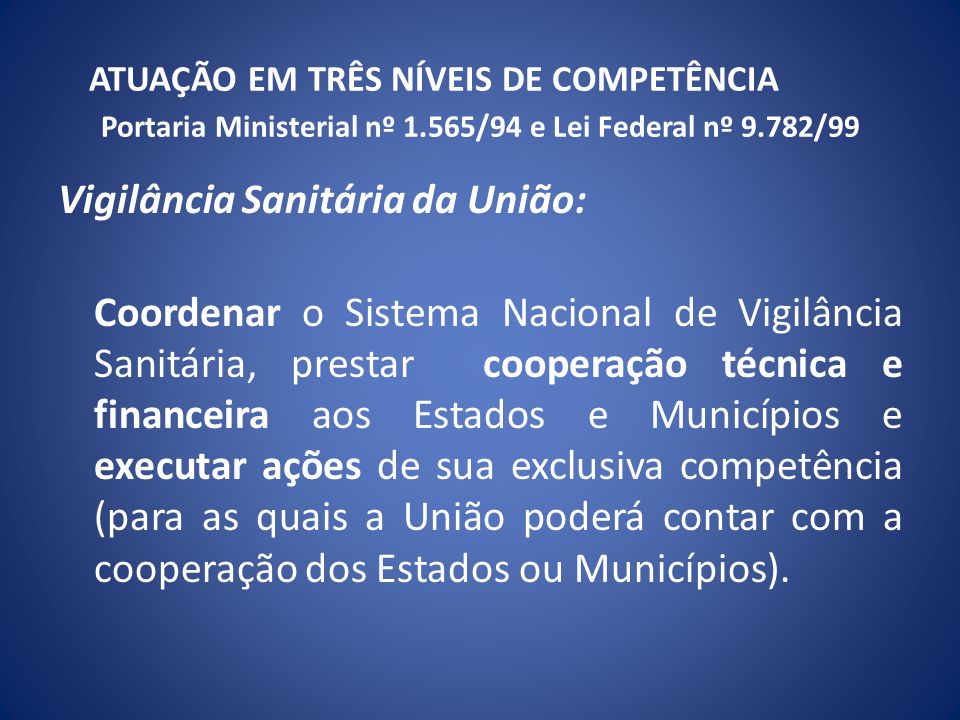 ATUAÇÃO EM TRÊS NÍVEIS DE COMPETÊNCIA Portaria Ministerial nº 1