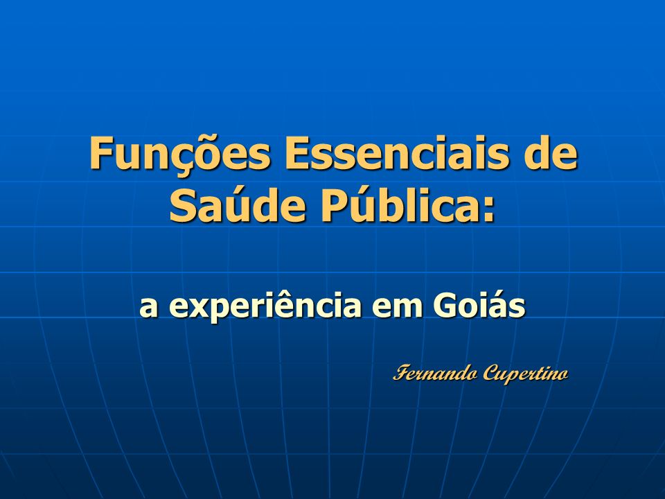 Funções Essenciais de Saúde Pública: a experiência em Goiás