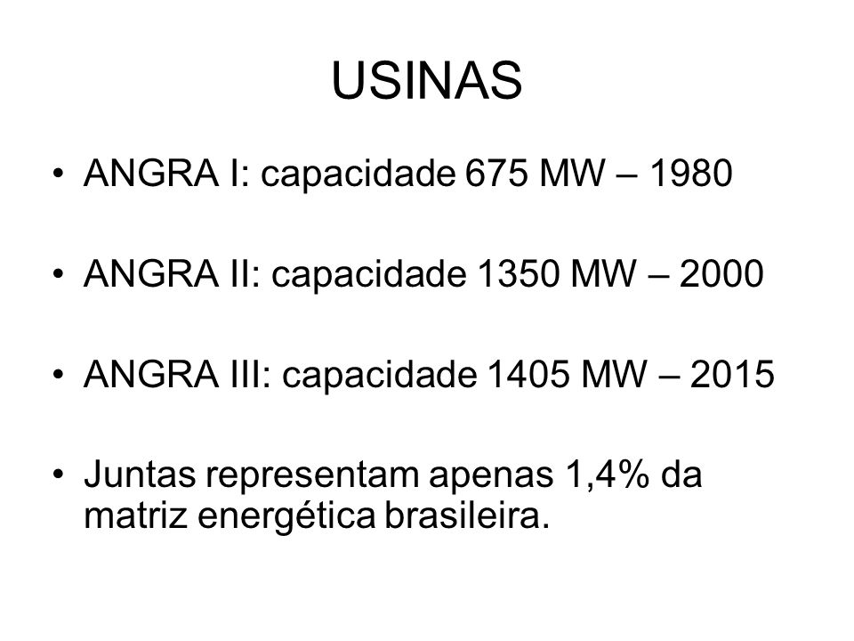 USINAS ANGRA I: capacidade 675 MW – 1980