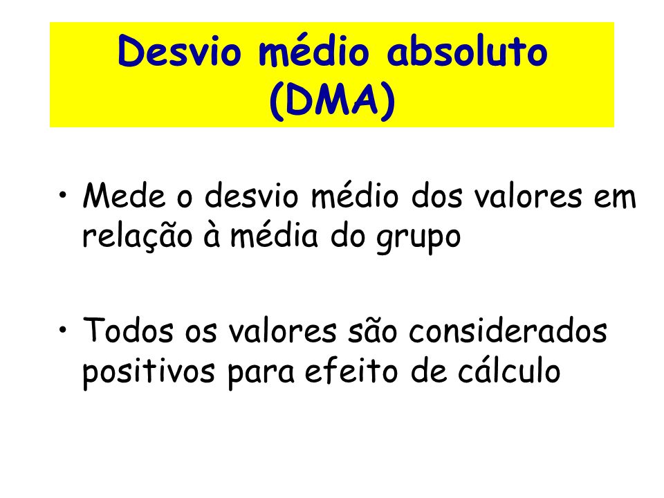 Desvio médio absoluto (DMA)