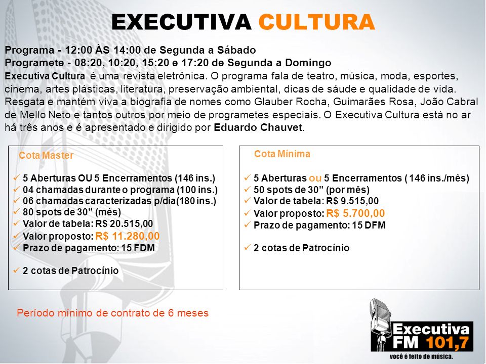 EXECUTIVA CULTURA Programa - 12:00 ÀS 14:00 de Segunda a Sábado
