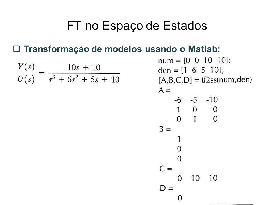 FT no Espaço de Estados Transformação de modelos usando o Matlab: