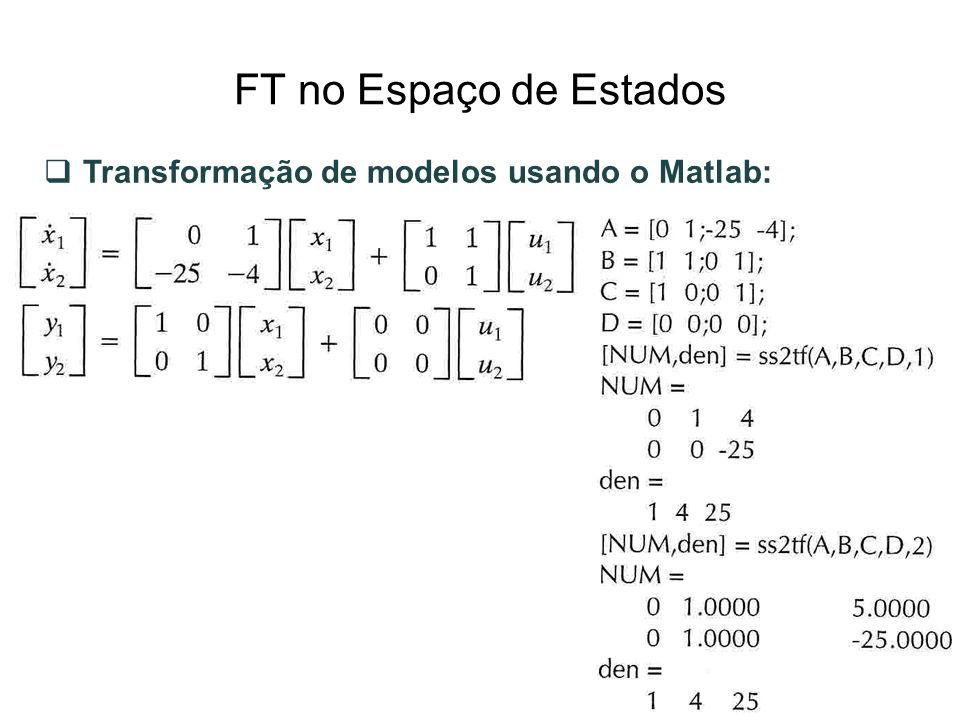 FT no Espaço de Estados Transformação de modelos usando o Matlab:
