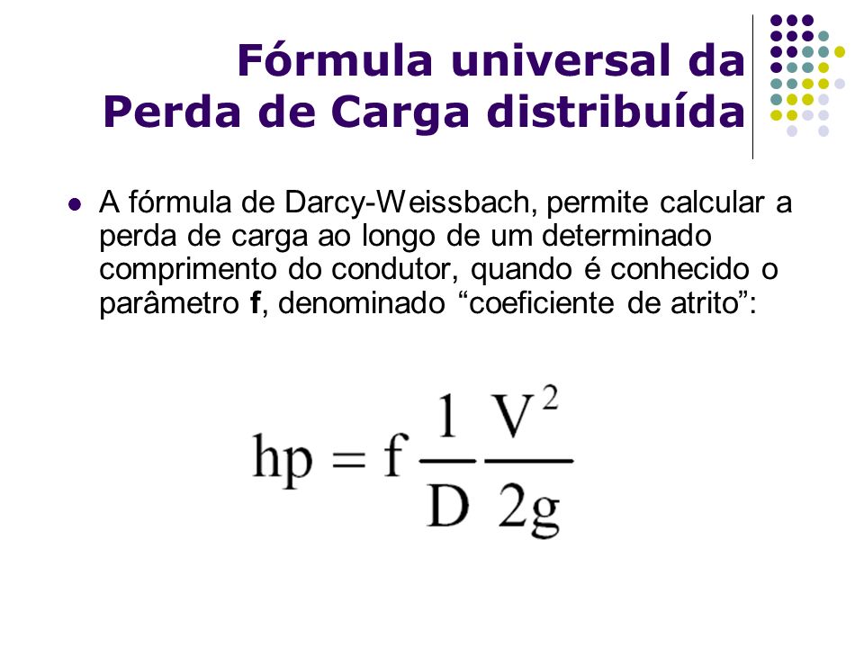 Fórmula universal da Perda de Carga distribuída