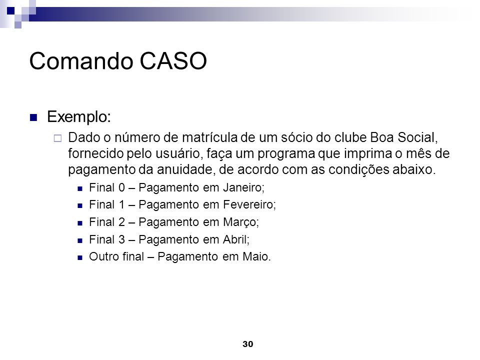 Comando CASO Exemplo: