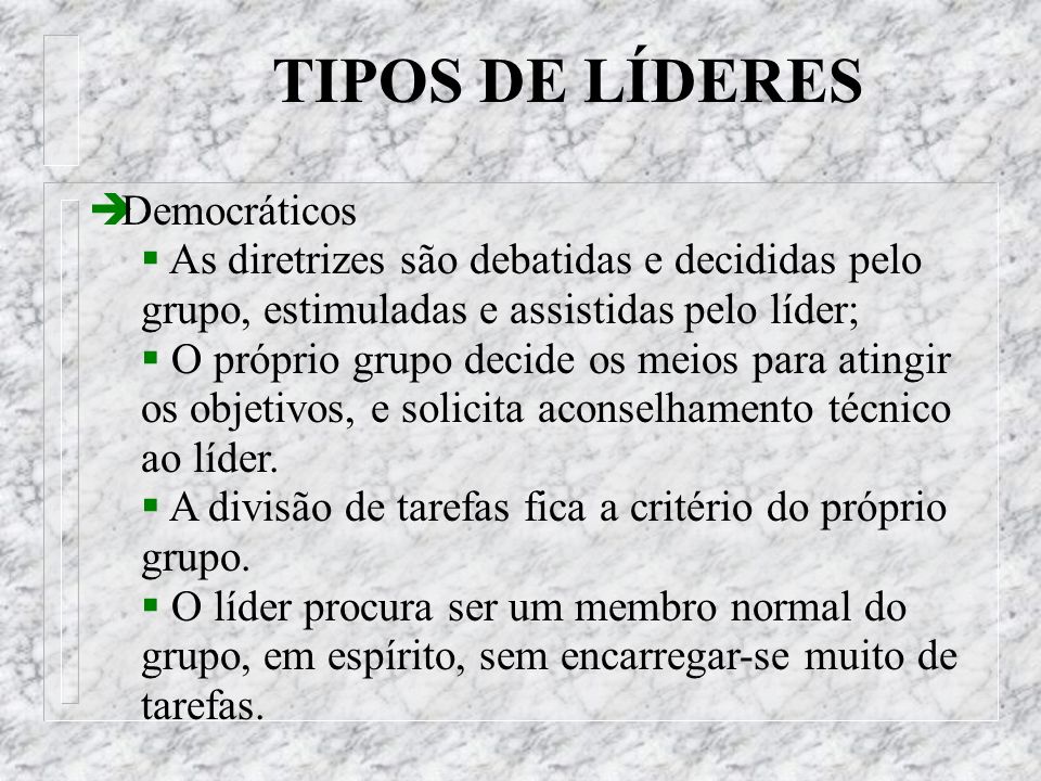 TIPOS DE LÍDERES Democráticos